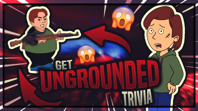 Get Ungrounded Trivia (GONE WRONG)